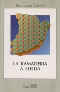 La Ramaderia A Lleida (1940-1993)