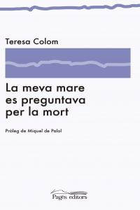 La Meva Mare Es Preguntava Per La Mort