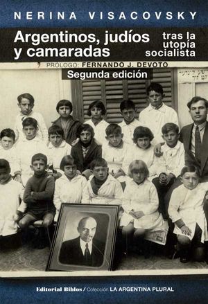 Argentinos, judíos y camaradas tras la utopía socialista