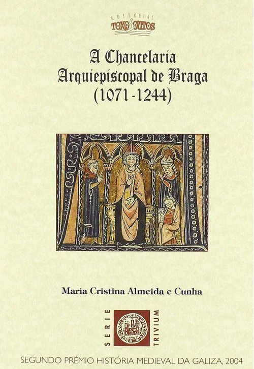 A Chancelaria Arquiepiscopal De Braga (1071-1244)