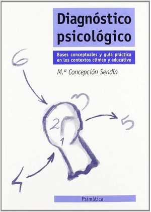 Diagnostico Psicologico, Bases, Conceptuales Y Guia Practica