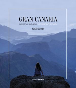 Gran Canaria Cartas Desde El Atlantico / Letters From The
