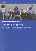 Parlem D'Infància. Recull D'Articles Del Butlletí Inf@ncia (2009-2010)