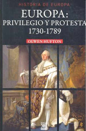 Europa Privilegio Y Protesta 1730 1789