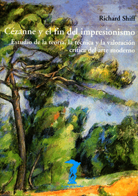 Cézanne Y El Fin Del Impresionismo