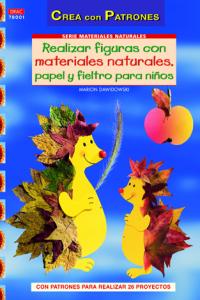cel-realizar-figuras-materiales-naturales-papel-y-fieltro-nia-os-el-drac-