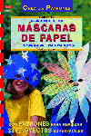 Serie Papel Nº 14. Fáciles Máscaras De Papel Para Niños