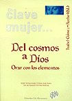 Del Cosmos A Dios. Orar Con Los Elementos
