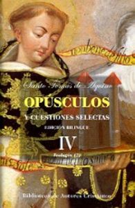 Opúsculos Y Cuestiones Selectas. IV: Teología (II)