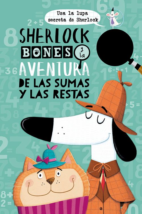 Sherlock Bones Y La Aventura De Las Sumas Y Restas