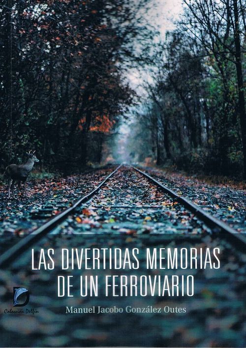 Las Divertidas Memorias De Un Ferroviario
