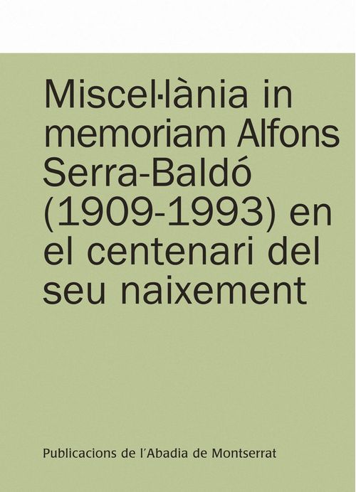 Miscel·Lània In Memoriam Alfons Serra-Baldó (1909-1993) En El Centenari Del Seu Naixement