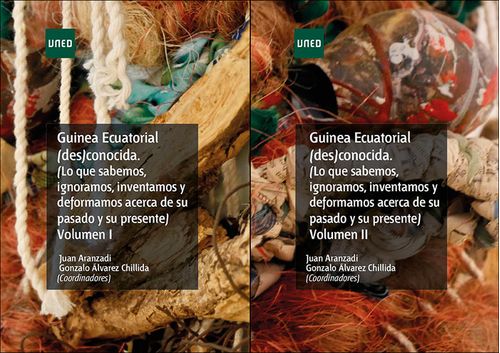 Guinea Ecuatorial (Des)Conocida. (Lo Que Sabemos, Ignoramos, Inventamos Y Deformamos Acerca De Su Pa