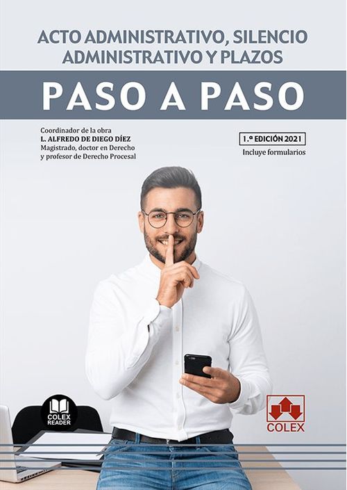 Acto Administrativo, Silencio Administrativo Y Plazos. Paso A Paso