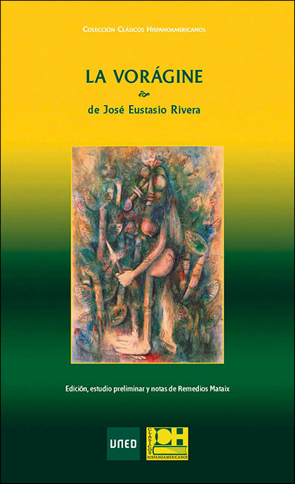 La Voragine De Jose Eustasio Rivera