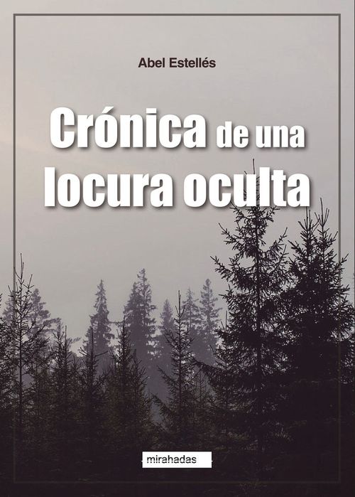 Cronica De Una Locura Oculta