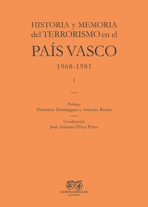 Historia Y Memoria Del Terrorismo En El Pais Vasco