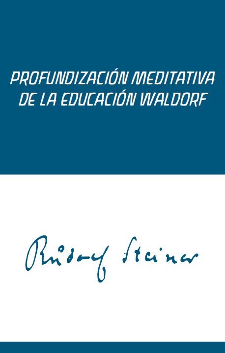 Profundizacion Meditativa De La Educ. Waldorf