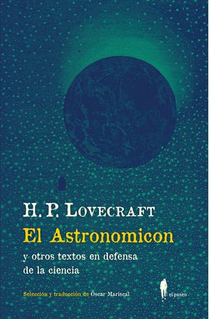 El Astronomicon (Y Otros Textos En Defensa De La Ciencia)