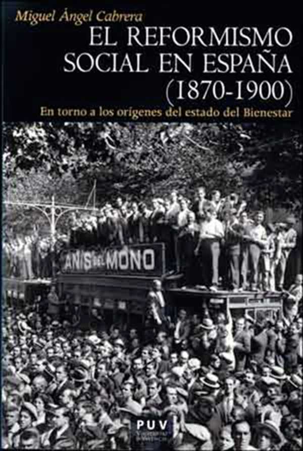 bw-el-reformismo-social-en-espantildea-18701900-publicacions-de-la-universitat-de-valncia-9788437096131