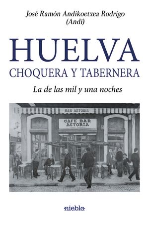 Huelva Choquera Y Tabernera