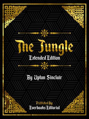 The Jungle (Extended Edition) ? By Upton Sinclair