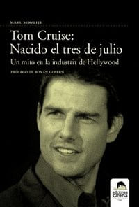 Tom Cruise: Nacido El Tres De Julio
