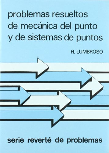 Problemas Resueltos De Mecánica Del Punto Y De Sistemas De Puntos