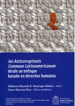 ius-anticorruptionis-commune-latinoamericanum-desde-un-enfoque-basado-en-derechos-humanos-9789587944990-unal