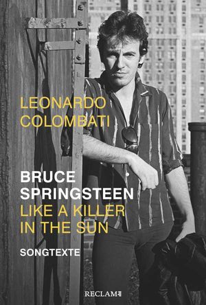Bruce Springsteen ? Like a Killer in the Sun. Songtexte