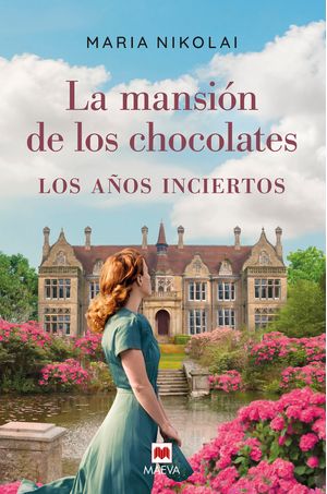 La Mansion De Los Chocolates Los Años Inciertos