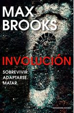 involucion Sobrevivir. Adaptarse. Matar Max Brooks