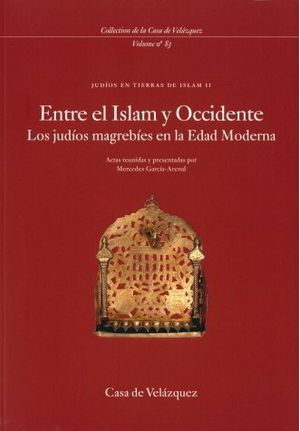 Judios En Tierras De Islam II, Entre El Islam Y Occidente