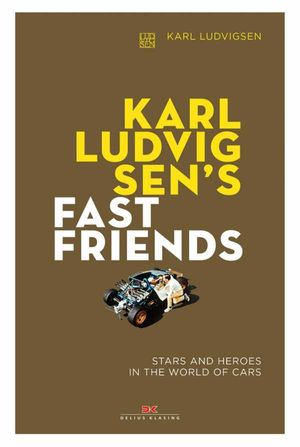 Karl Ludvigsen's Fast Friends