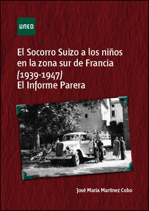 El Socorro Suizo A Los Niños En La Zona Sur De Francia (1939-1947). El Informe Parera