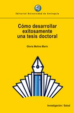 como-desarrollar-exitosamente-una-tesis-doctoral-9789587149340