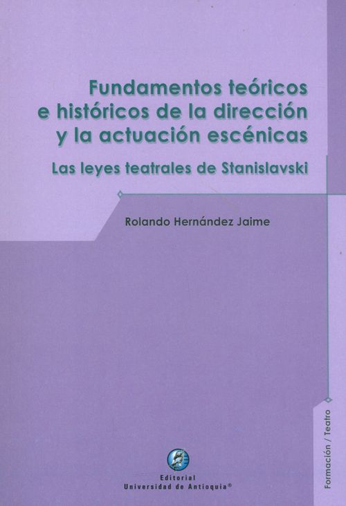 Fundamentos teóricos e históricos de la dirección y la actuación escénicas