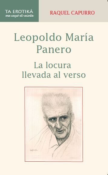 Leopoldo Maria Panero. La Locura Llevada El Verso