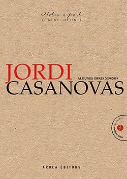Jordi Casanovas. Algunes Obres (2009-2019)