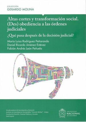 Altas cortes y transformación social Des obediciencia a las órdenes judiciales