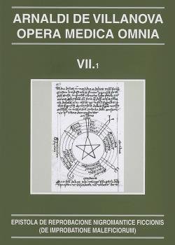 Opera Medica Omnia Vol. VII.1. Rústica. Epistola De Reprobacione Nigromantice Ficcionis (De Improbat
