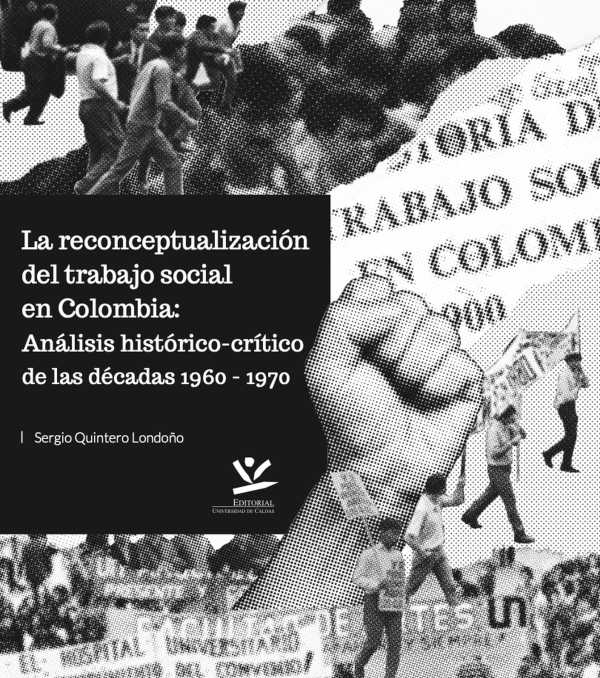 bw-la-reconceptualizacioacuten-del-trabajo-social-en-colombia-editorial-universidad-de-caldas-9789587592788