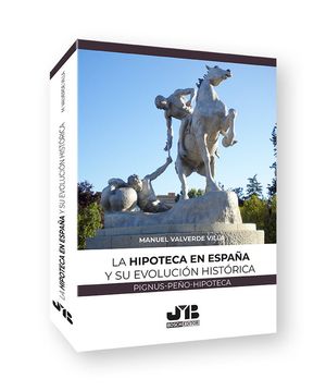 La Hipoteca En España Y Su Evolucion Historica