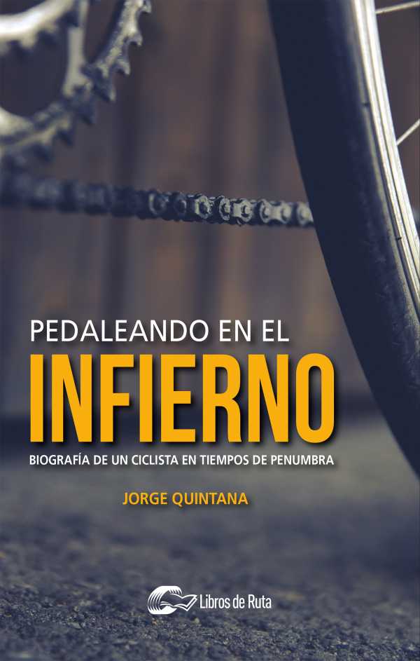 bw-pedaleando-en-el-infierno-libros-de-ruta-9788494911187