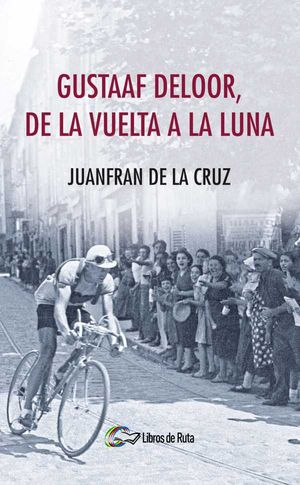 Gustaaf Deloor, de la Vuelta a la Luna