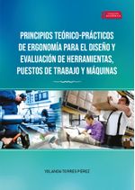 principios-teorico-practicos-de-ergonomia-para-el-diseno-y-evaluacion-de-herramientas-puestos-de-trabajo-y-maquinas-9789586605960-uptc