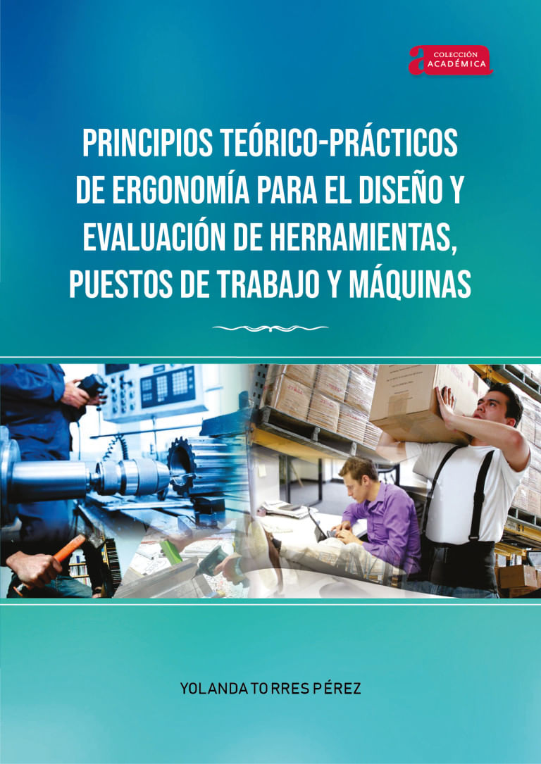 principios-teorico-practicos-de-ergonomia-para-el-diseno-y-evaluacion-de-herramientas-puestos-de-trabajo-y-maquinas-9789586605960-uptc