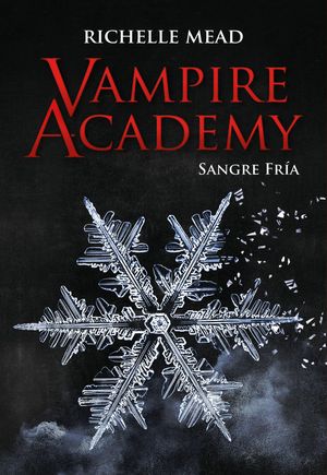 Vampire Academy: Sangre Fria