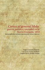 cartas-al-general-melo-guerra-politica-y-sociedad-en-la-nueva-granada-1854-9789587848199-uros