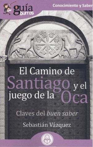 Guíaburros El Camino De Santiago Y El Juego De La Oca